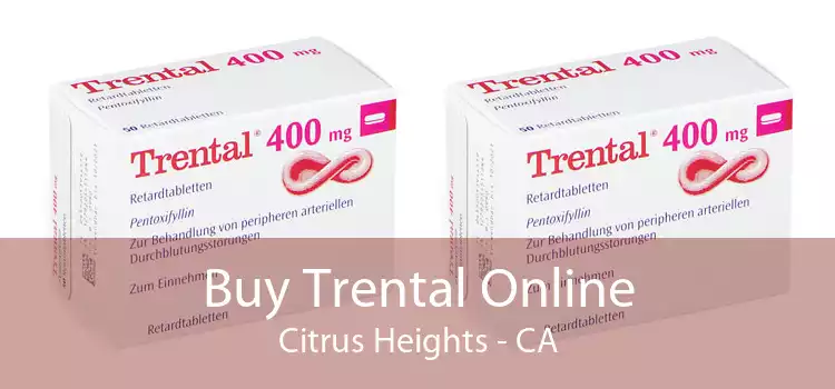 Buy Trental Online Citrus Heights - CA